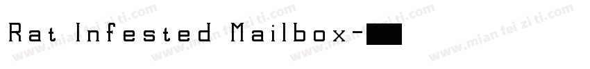 Rat Infested Mailbox字体转换